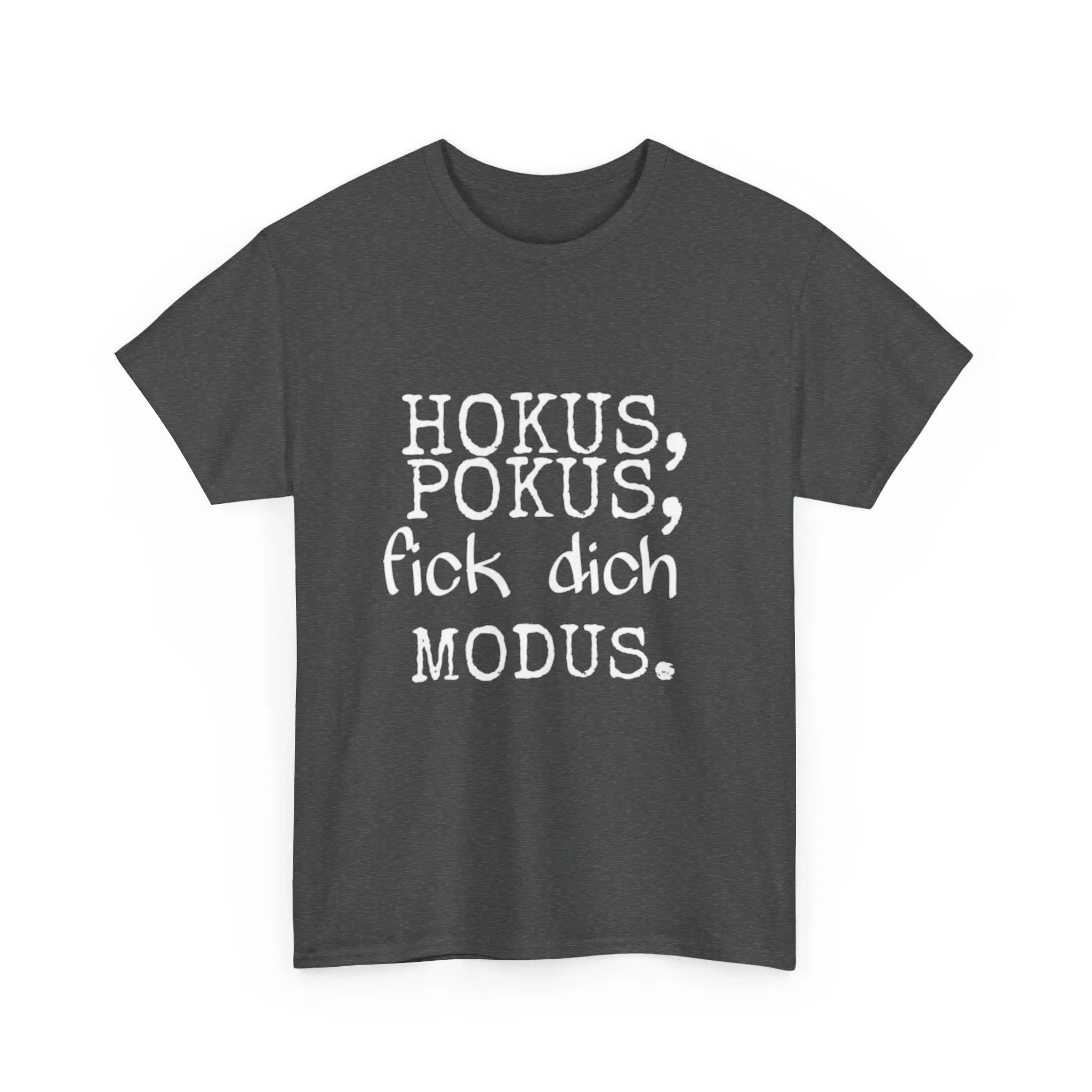 Hokus Pokus F*** Dich Modus – Lustiges Unisex T-Shirt mit frechem Spruch - ElmunoT-Shirt