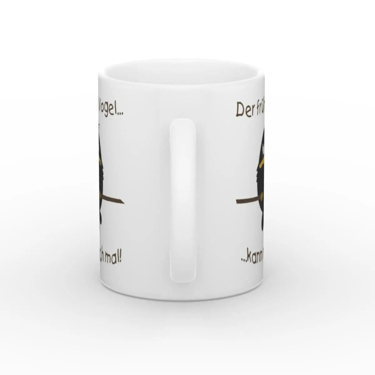 Rückansicht der Tasse mit Spruch und Vogelmotiv, ideal für alle, die morgens ein Statement setzen wollen.