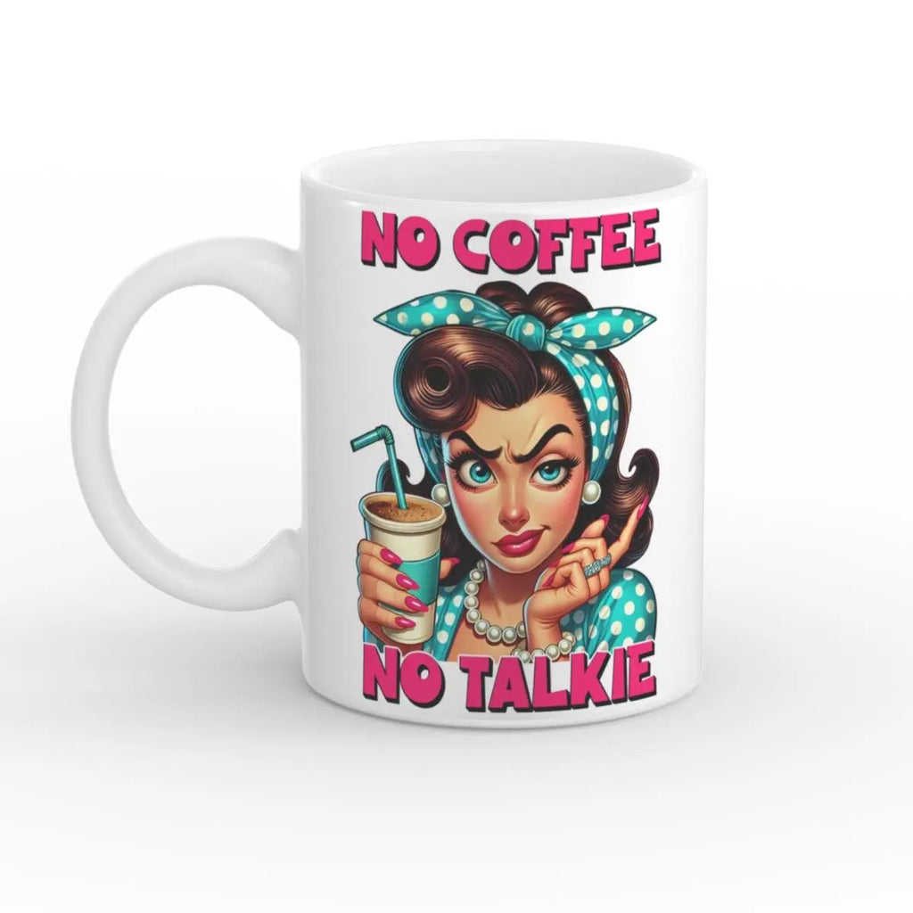 Weiße Kaffeetasse mit Retro-Design einer Frau mit Kaffee und der Aufschrift ‚No Coffee, No Talkie