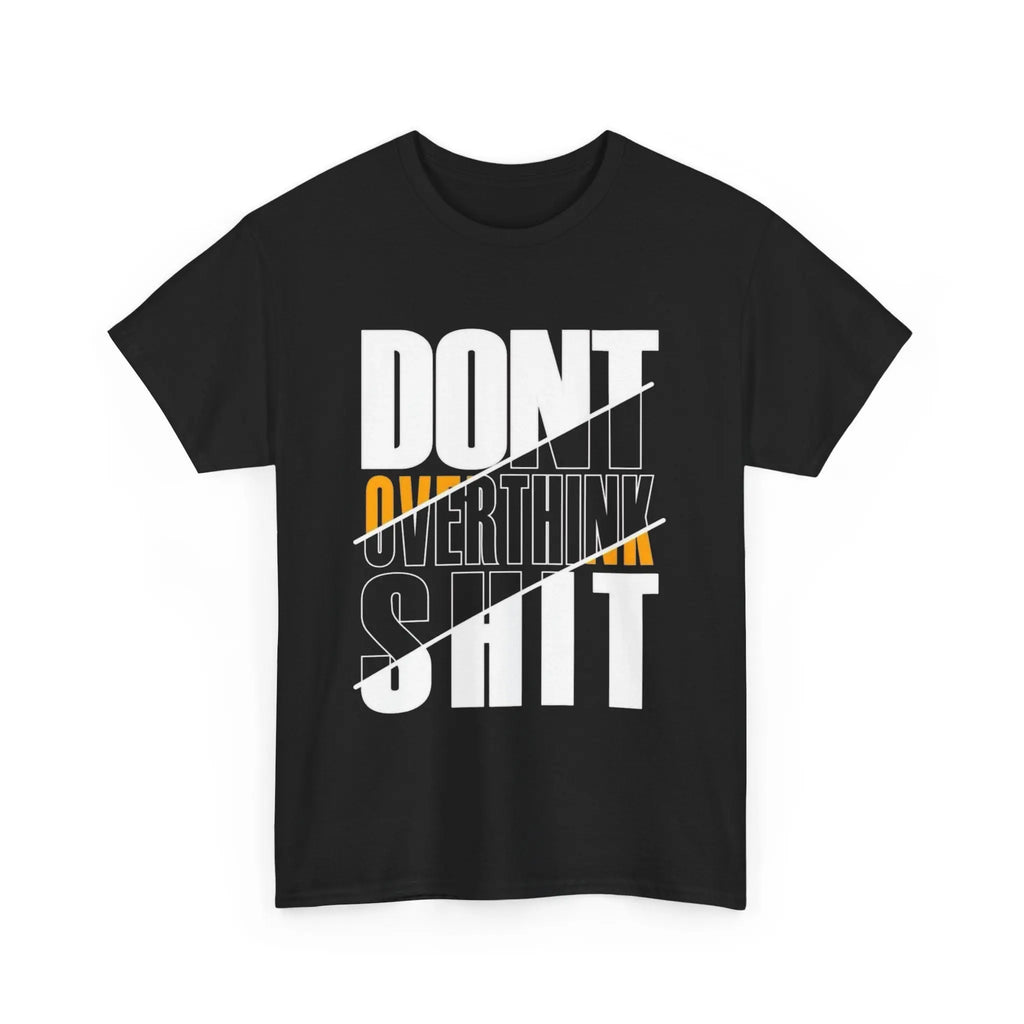 Unisex T-Shirt – Don't Overthink Shit – Lässiger Streetwear - Style - ElmunoT-Shirt