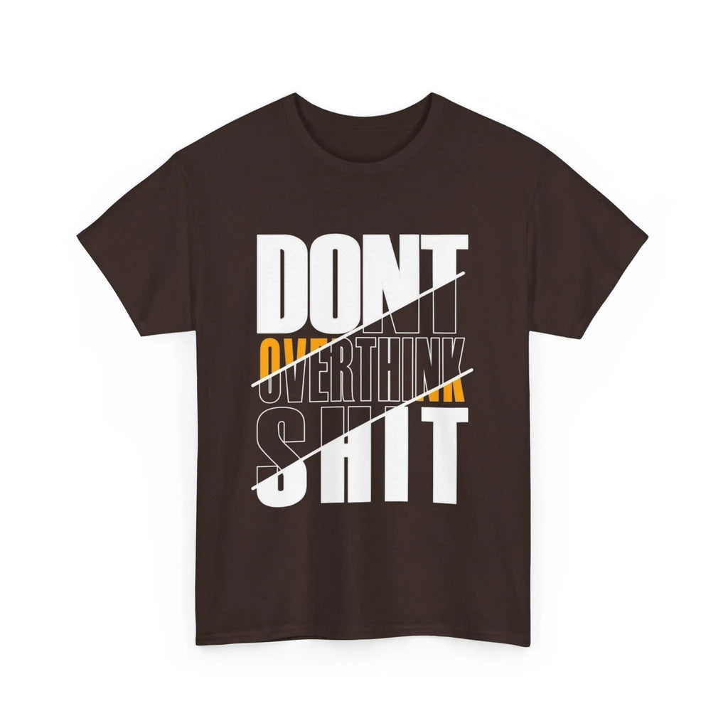 Unisex T-Shirt – Don't Overthink Shit – Lässiger Streetwear - Style - ElmunoT-Shirt
