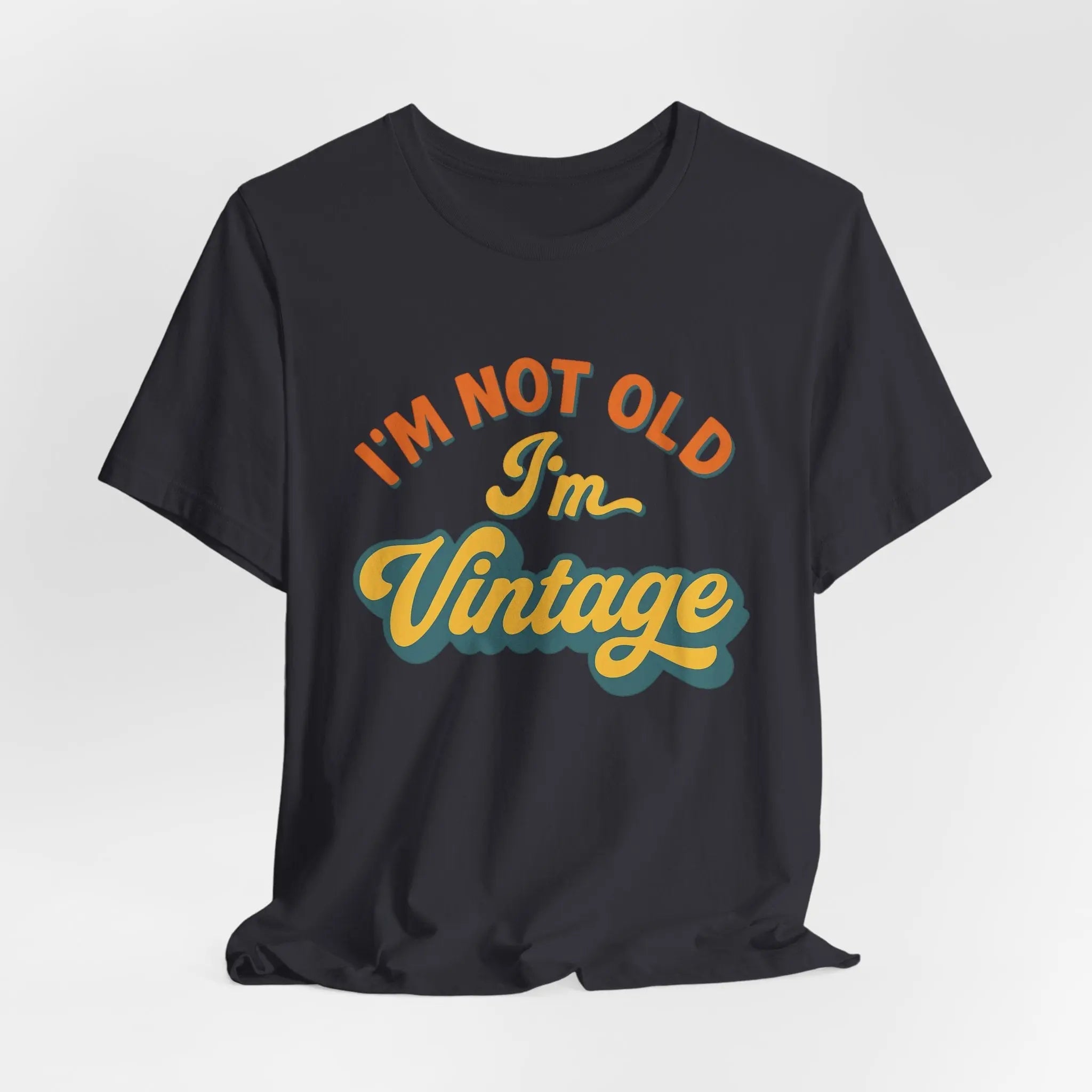 Vintage Statement T-Shirt – "I’m Not Old, I’m Vintage" – Unisex Retro Shirt aus Bio - Baumwolle - ElmunoT-Shirt