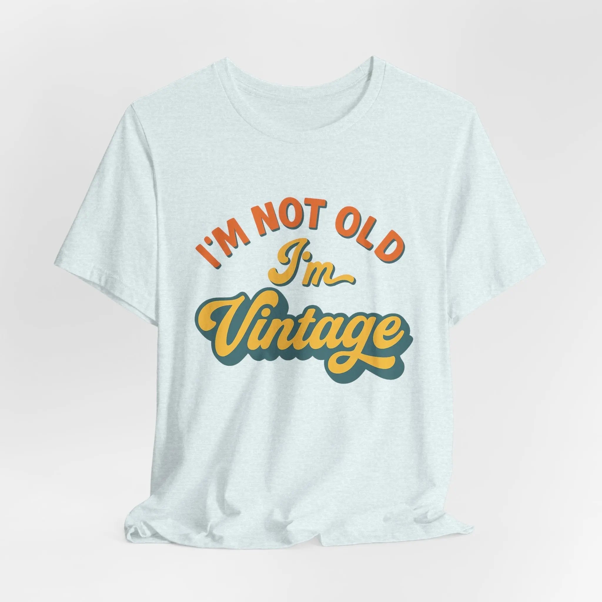 Vintage Statement T-Shirt – "I’m Not Old, I’m Vintage" – Unisex Retro Shirt aus Bio - Baumwolle - ElmunoT-Shirt
