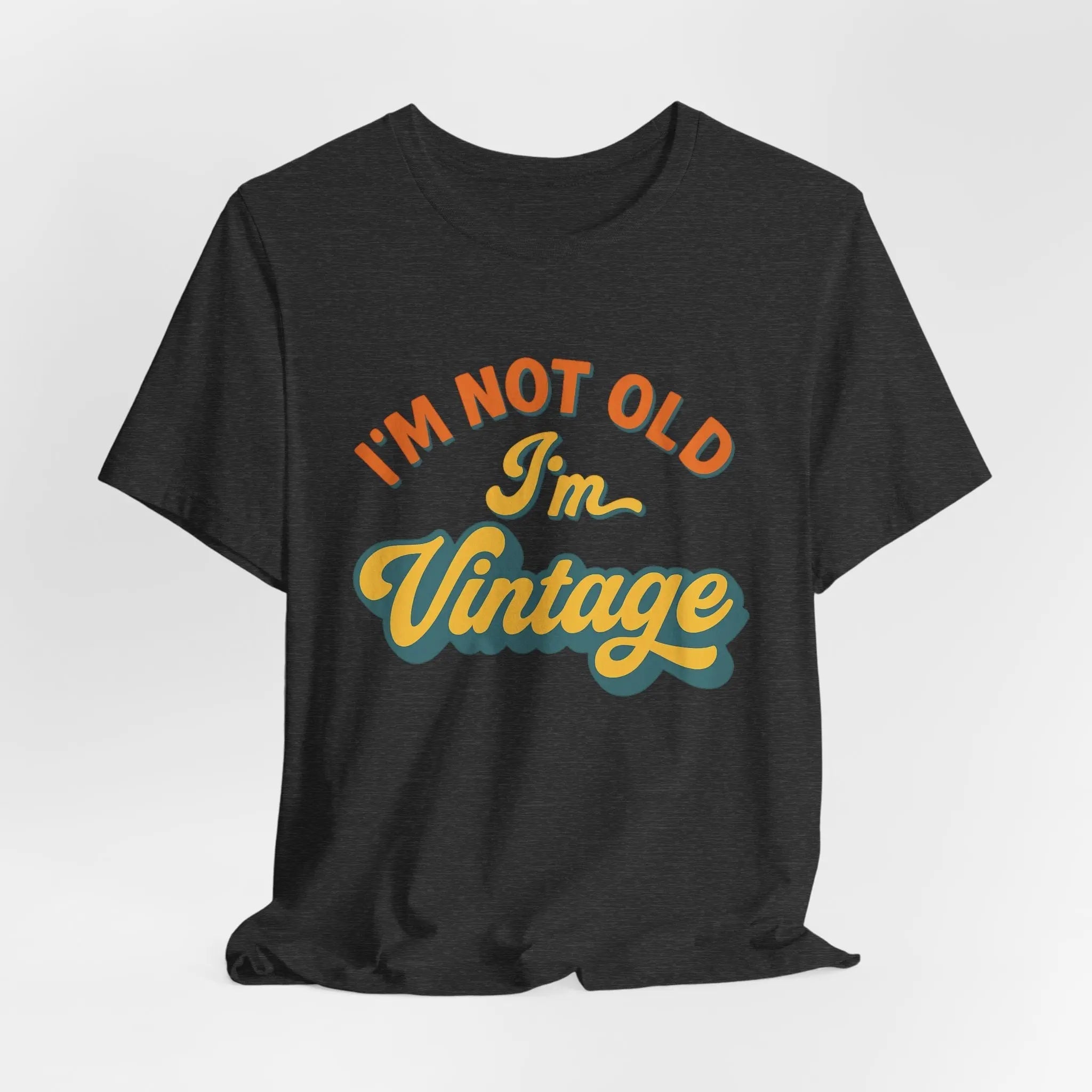 Vintage Statement T-Shirt – "I’m Not Old, I’m Vintage" – Unisex Retro Shirt aus Bio - Baumwolle - ElmunoT-Shirt